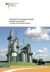BMBF: Nationale Forschungsstrategie BioÖkonomie 2030 – Unser Weg zu einer bio-basierten Wirtschaft preview