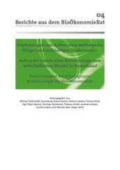 Berichte aus dem BioÖkonomieRat: Empfehlungen der Arbeitsgruppe Biotechnologie des Bioökonomierates preview